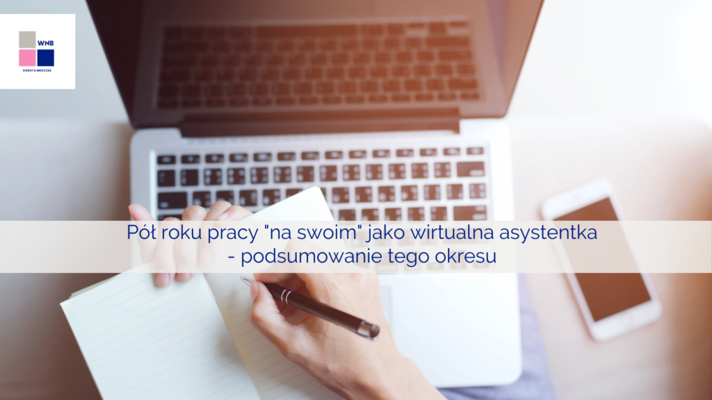 Read more about the article Pół roku prowadzenia działalności gospodarczej jako wirtualna asystentka- podsumowanie