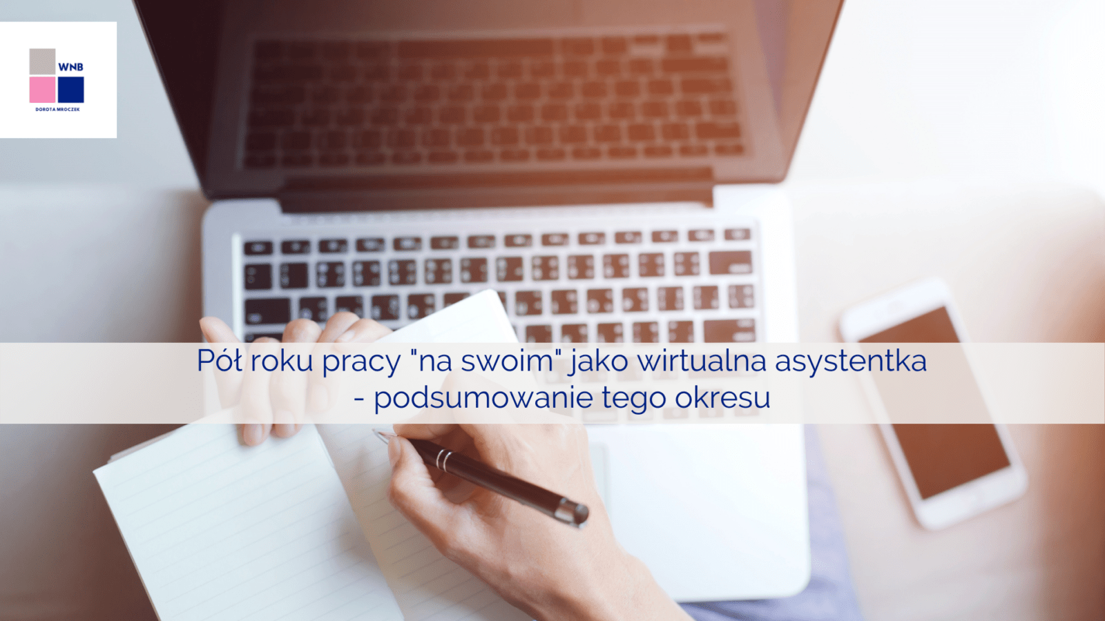 You are currently viewing Pół roku prowadzenia działalności gospodarczej jako wirtualna asystentka- podsumowanie