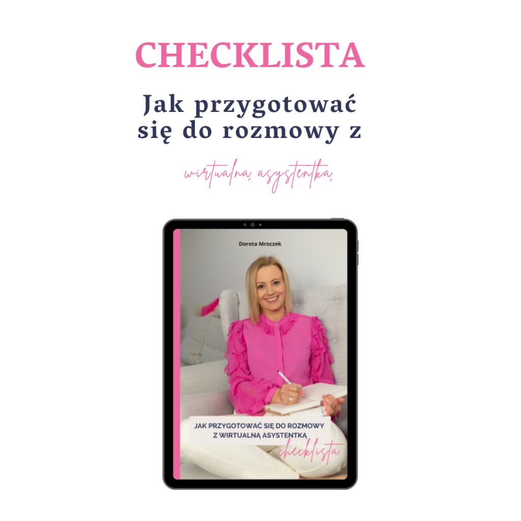 Jak przygotować się do rozmowy z wirtualną asystentką (WA) ? Checklista Dorota Mroczek