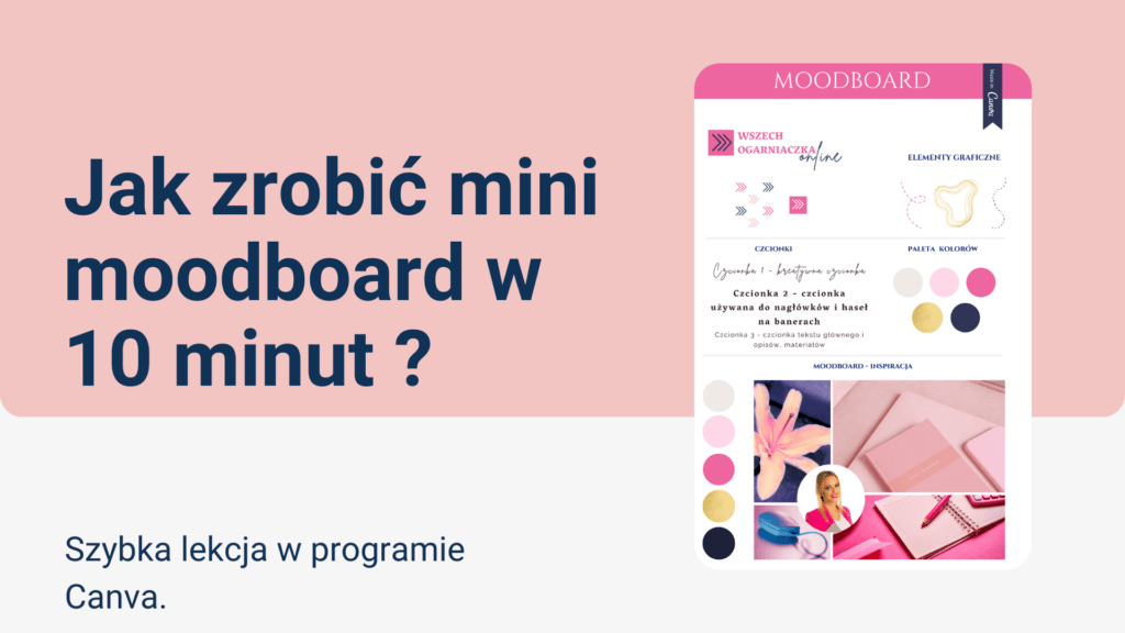 Read more about the article Jak zrobić mini moodboard w 10 minut ? Szybka lekcja w programie Canva.