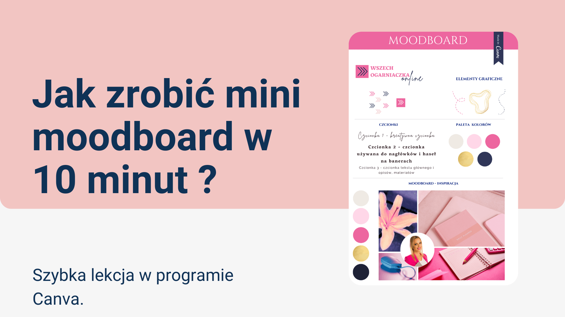You are currently viewing Jak zrobić mini moodboard w 10 minut ? Szybka lekcja w programie Canva.