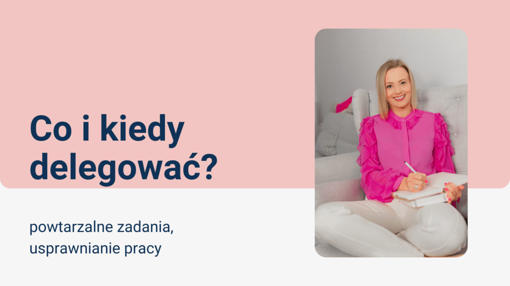 Read more about the article Co i kiedy delegować?