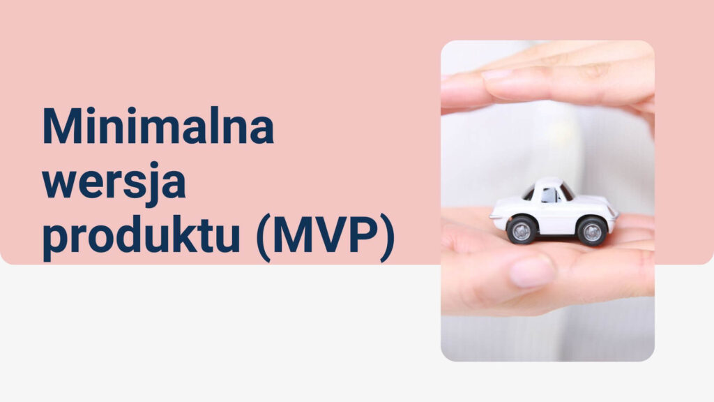 Read more about the article Minimalna wersja produktu (MVP)